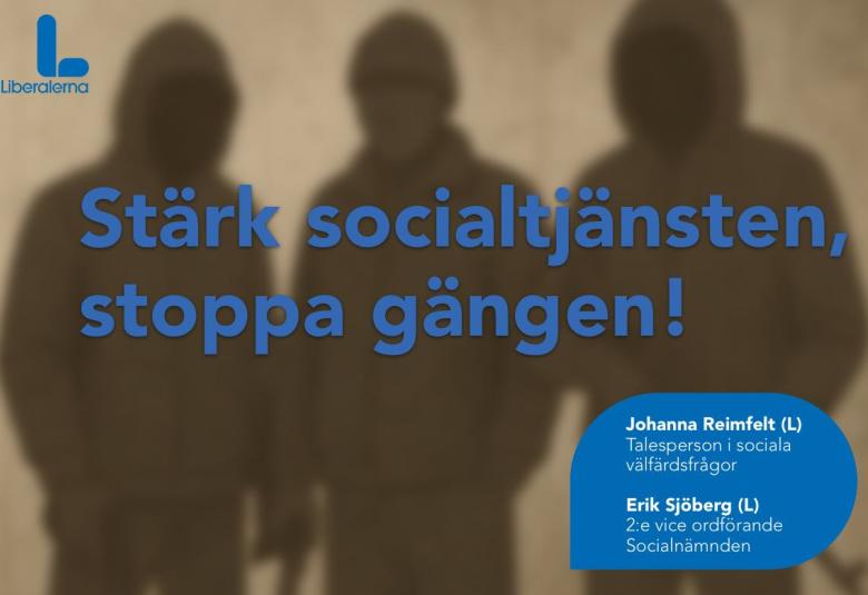 Stärk socialtjänsten, stoppa gängen