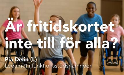 Pia Delin, Liberalerna Örebro kommun Ledamot Funktionsstödsnämnden - är inte fritidskorter till för alla?