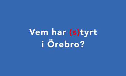 Vem har styrt i Örebro